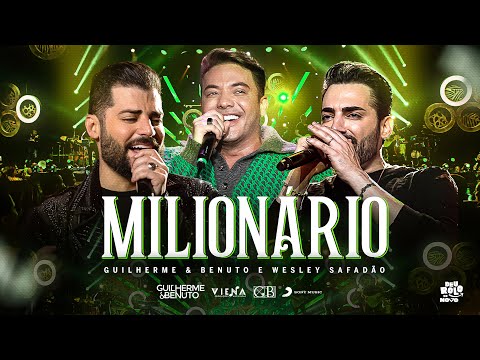 Milionário - Guilherme e Benuto, Wesley Safadão