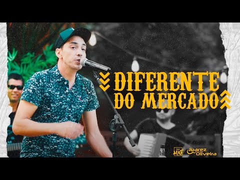 Diferente do Mercado - Juarez Oliveira