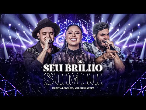 Seu Brilho Sumiu - Israel & Rodolffo, Mari Fernandez